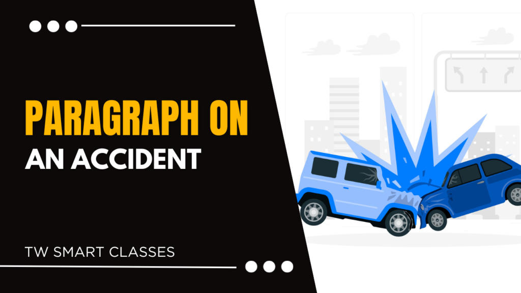 Paragraph on An Accident for students