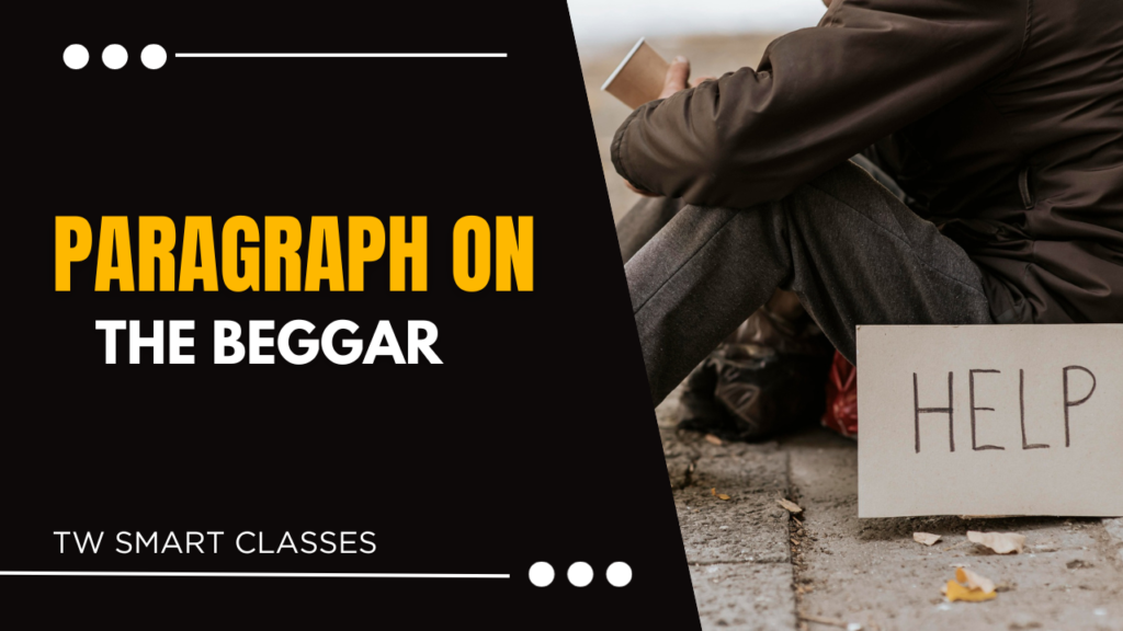 Paragraph on The Beggar for students