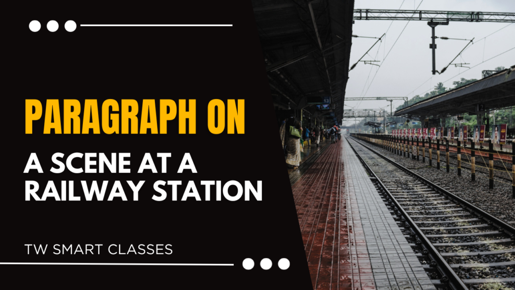  A Scene at a Railway station for students 