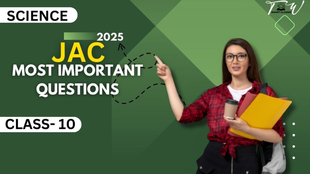 Jac Class 10 Science Important Questions 2025